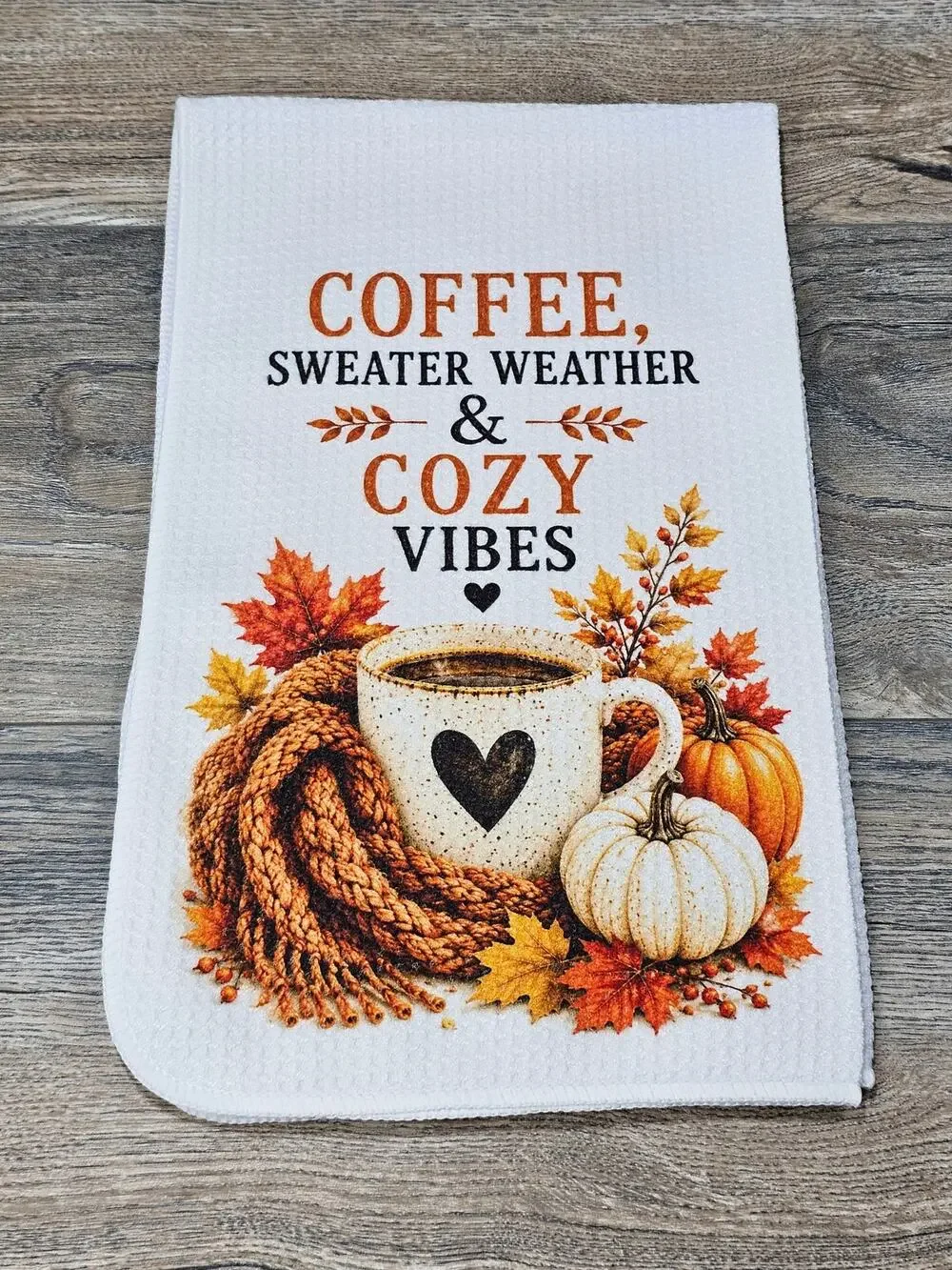 Coffee Sweater Weather & Cozy Vibes Kitchen Towel Fall Farmhouse Decor